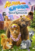 Альфа и Омега: Путешествие в медвежье королевство смотреть онлайн (2017)